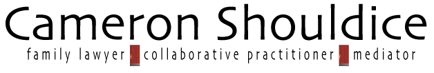 Cameron Shouldice - Family Lawyer, Collaborative Practitioner, Mediator.